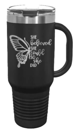 She Believed She Could 40oz Handle Mug Laser Engraved