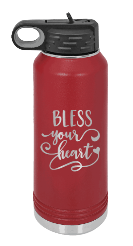 Bless Your Heart - 32oz Water Bottle Laser Engraved- Maroon