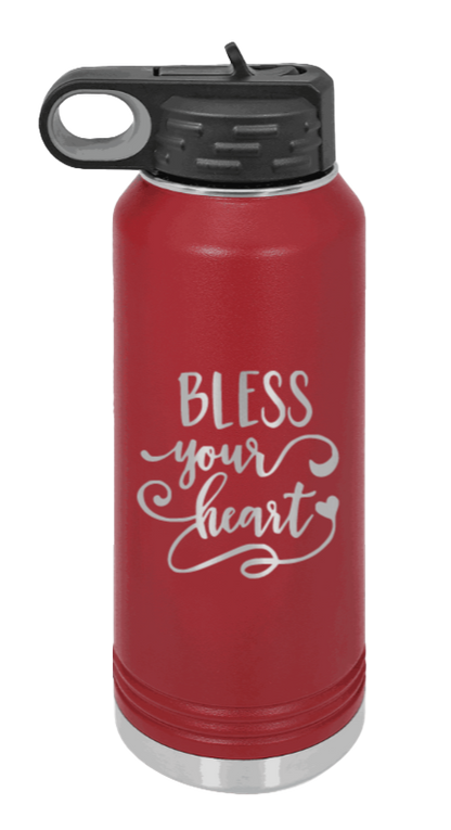 Bless Your Heart - 32oz Water Bottle Laser Engraved- Maroon