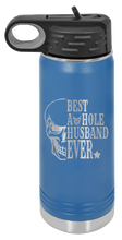 Load image into Gallery viewer, Best Asshole Husband Laser Engraved Water Bottle (Etched)
