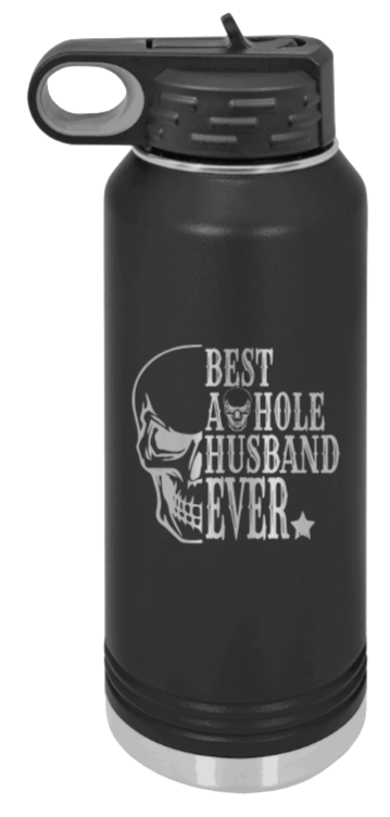 Best Asshole Husband Laser Engraved Water Bottle (Etched)