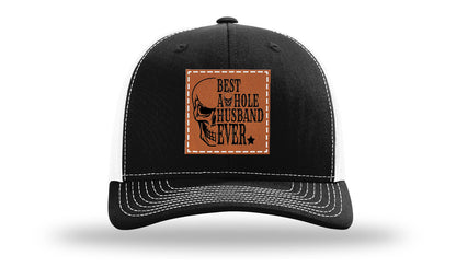Best Asshole Husband Ever Leather Patch Richardson 112 Hat