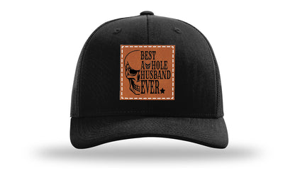 Best Asshole Husband Ever Leather Patch Richardson 112 Hat