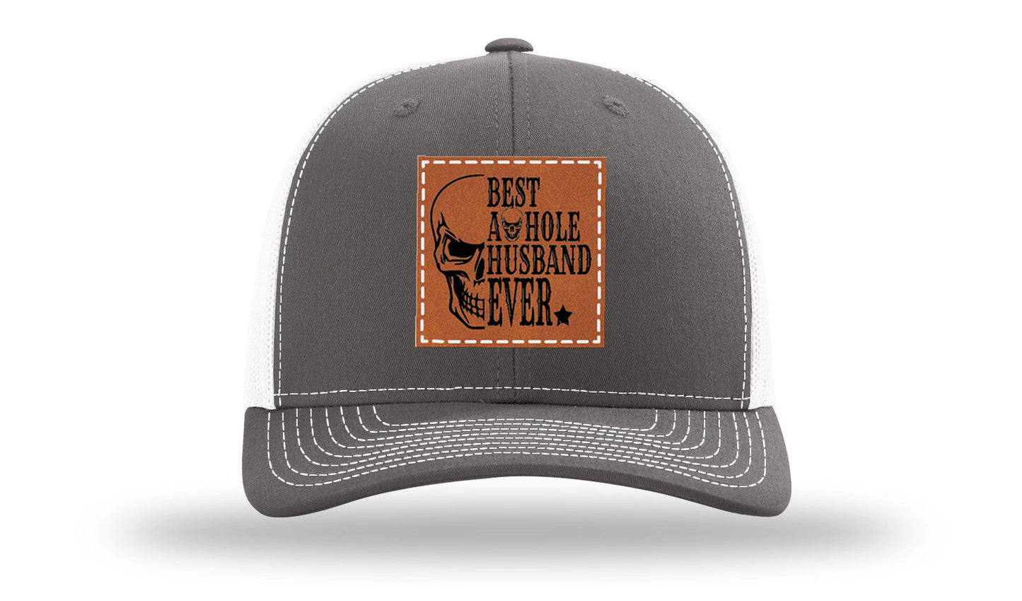 Best Asshole Husband Ever Leather Patch Richardson 112 Hat