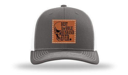 Best Asshole Husband Ever Leather Patch Richardson 112 Hat