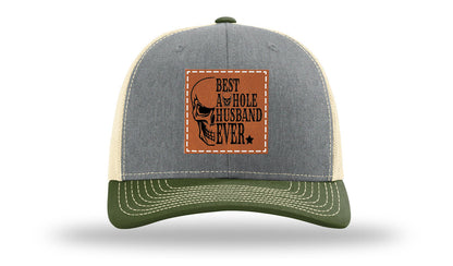 Best Asshole Husband Ever Leather Patch Richardson 112 Hat