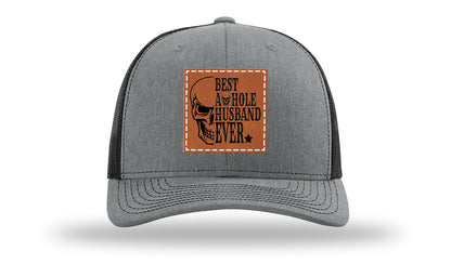 Best Asshole Husband Ever Leather Patch Richardson 112 Hat