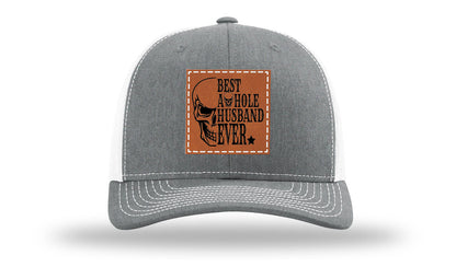 Best Asshole Husband Ever Leather Patch Richardson 112 Hat