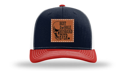 Best Asshole Husband Ever Leather Patch Richardson 112 Hat