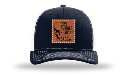 Best Asshole Husband Ever Leather Patch Richardson 112 Hat
