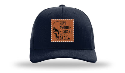 Best Asshole Husband Ever Leather Patch Richardson 112 Hat