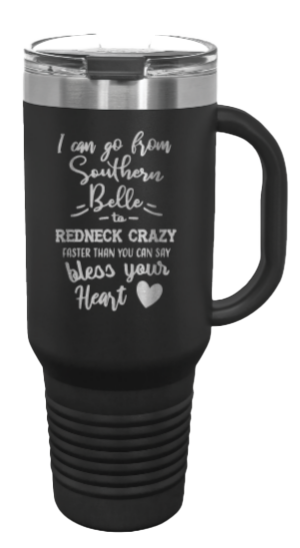 Southern Belle to Redneck Crazy 40oz Handle Mug Laser Engraved