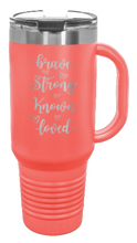 Load image into Gallery viewer, Brave Strong Known Loved 40oz Handle Mug Laser Engraved
