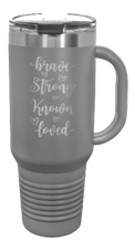 Load image into Gallery viewer, Brave Strong Known Loved 40oz Handle Mug Laser Engraved
