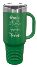 Load image into Gallery viewer, Brave Strong Known Loved 40oz Handle Mug Laser Engraved
