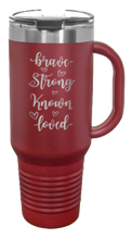 Load image into Gallery viewer, Brave Strong Known Loved 40oz Handle Mug Laser Engraved
