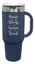 Load image into Gallery viewer, Brave Strong Known Loved 40oz Handle Mug Laser Engraved
