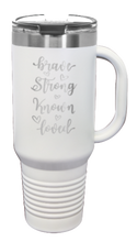 Load image into Gallery viewer, Brave Strong Known Loved 40oz Handle Mug Laser Engraved
