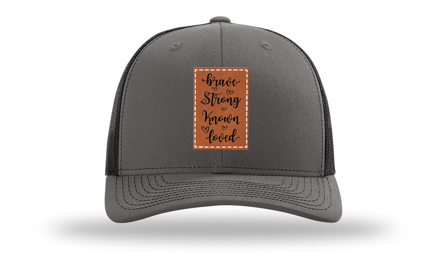 Brave Strong Known Loved Leather Patch Richardson 112 Hat