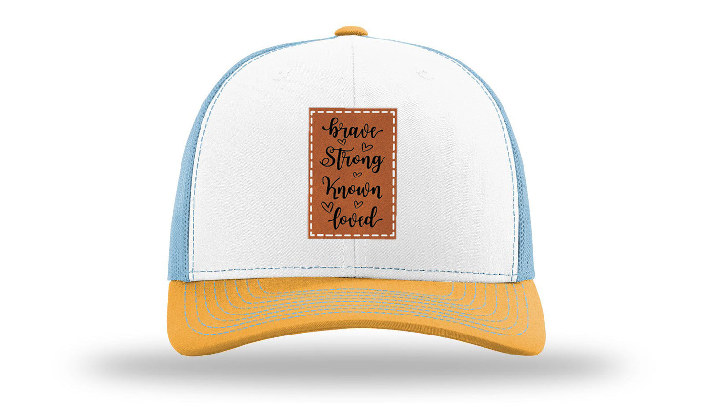 Brave Strong Known Loved Leather Patch Richardson 112 Hat