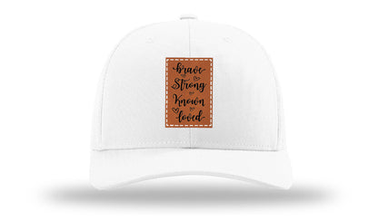Brave Strong Known Loved Leather Patch Richardson 112 Hat