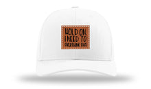 Load image into Gallery viewer, Hold On I Need To Overthink This Leather Patch Richardson 112 Hat
