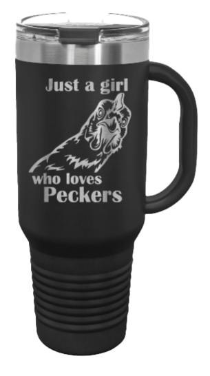 Just A Girl Who Loves Peckers 40oz Handle Mug Laser Engraved