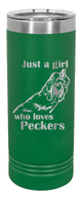 Load image into Gallery viewer, Just A Girl Who Loves Peckers Laser Engraved Skinny Tumbler (Etched)
