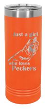 Load image into Gallery viewer, Just A Girl Who Loves Peckers Laser Engraved Skinny Tumbler (Etched)
