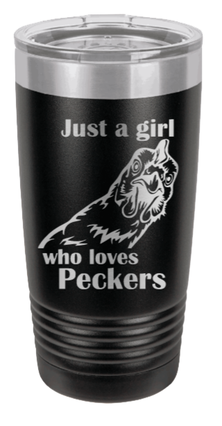 Just a Girl who loves Peckers Laser Engraved Tumbler (Etched)