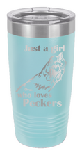 Load image into Gallery viewer, Just a Girl who loves Peckers Laser Engraved Tumbler (Etched)
