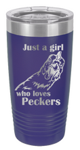 Load image into Gallery viewer, Just a Girl who loves Peckers Laser Engraved Tumbler (Etched)
