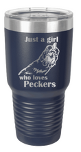 Load image into Gallery viewer, Just a Girl who loves Peckers Laser Engraved Tumbler (Etched)
