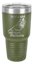 Load image into Gallery viewer, Just a Girl who loves Peckers Laser Engraved Tumbler (Etched)
