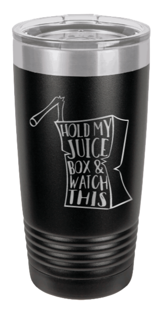 Hold My Juice Box Laser Engraved Tumbler (Etched)