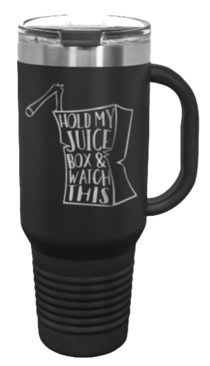 Hold My Juice Box 40oz Handle Mug Laser Engraved