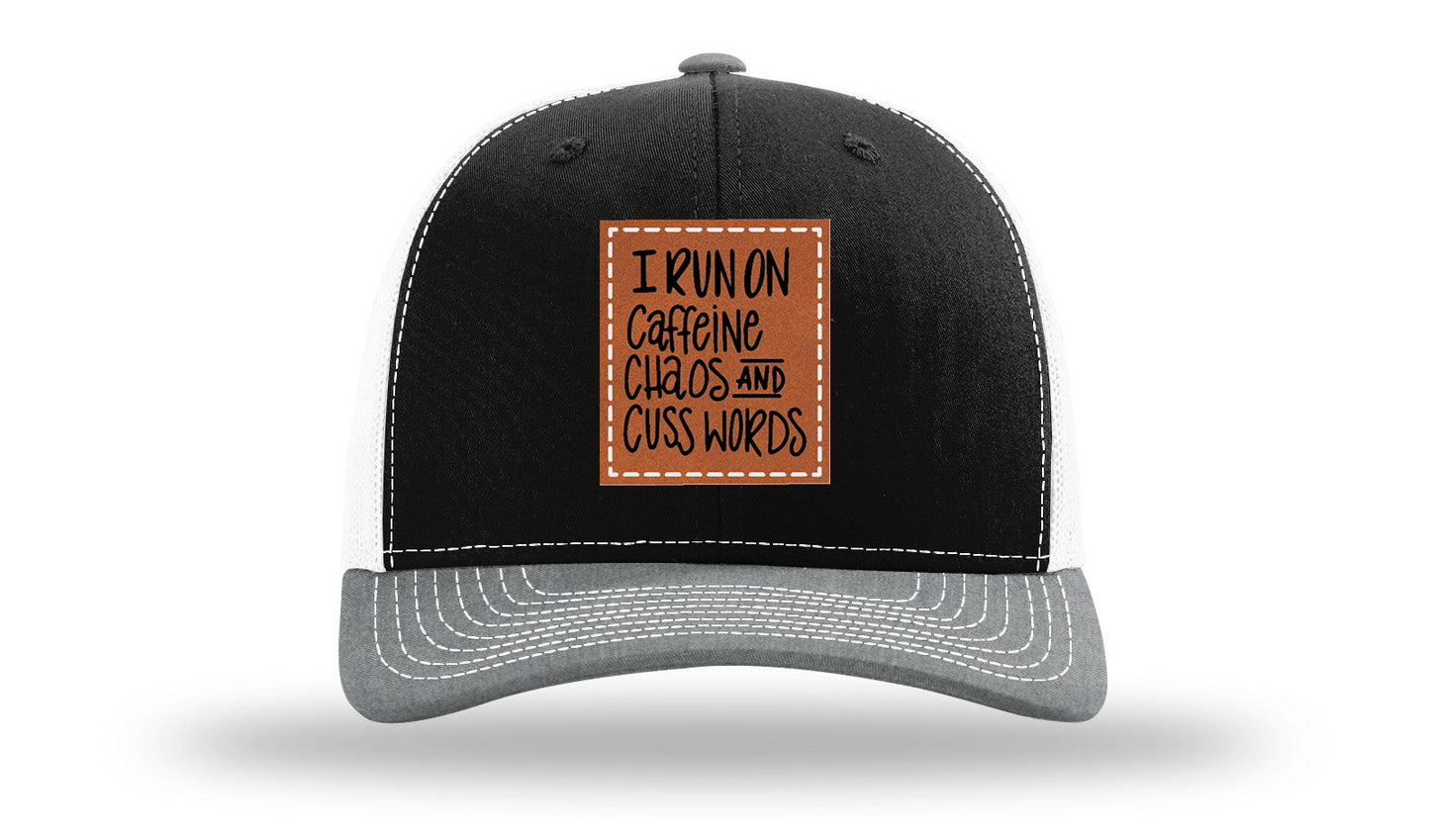 I Run On Caffeine Chaos and Cuss Words Leather Patch Richardson 112 Hat
