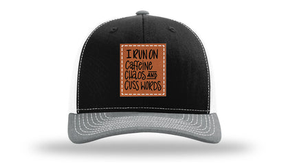 I Run On Caffeine Chaos and Cuss Words Leather Patch Richardson 112 Hat