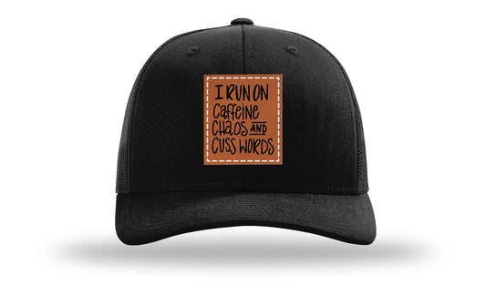 I Run On Caffeine Chaos and Cuss Words Leather Patch Richardson 112 Hat
