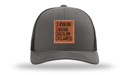 I Run On Caffeine Chaos and Cuss Words Leather Patch Richardson 112 Hat