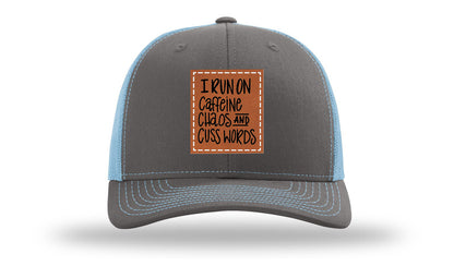 I Run On Caffeine Chaos and Cuss Words Leather Patch Richardson 112 Hat
