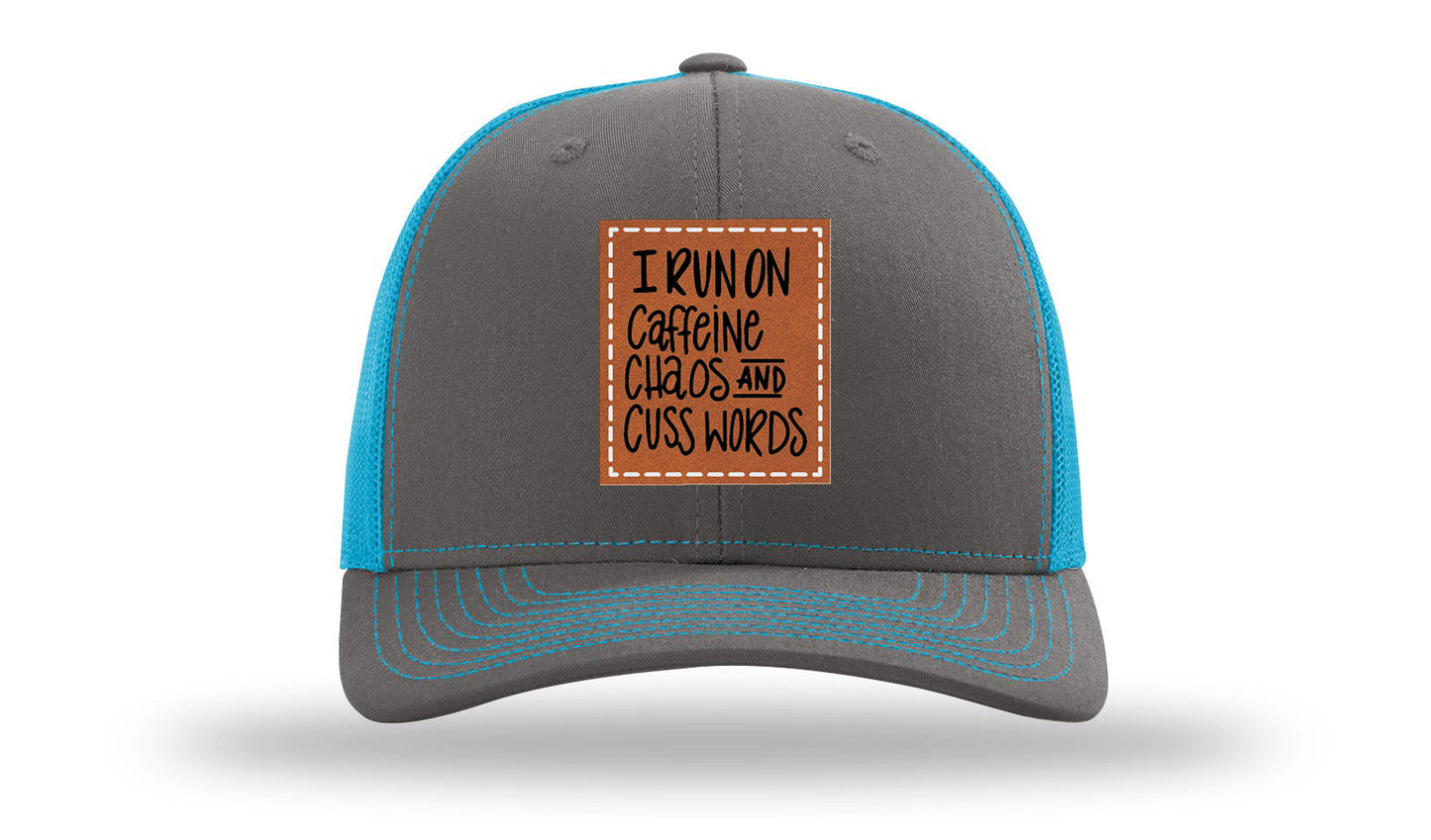 I Run On Caffeine Chaos and Cuss Words Leather Patch Richardson 112 Hat