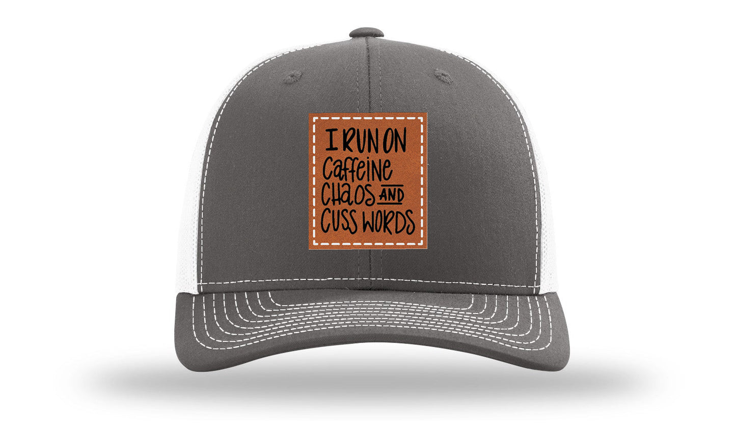 I Run On Caffeine Chaos and Cuss Words Leather Patch Richardson 112 Hat