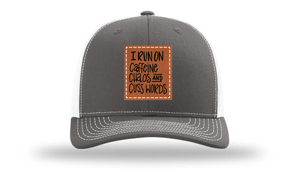 I Run On Caffeine Chaos and Cuss Words Leather Patch Richardson 112 Hat