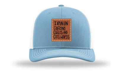 I Run On Caffeine Chaos and Cuss Words Leather Patch Richardson 112 Hat