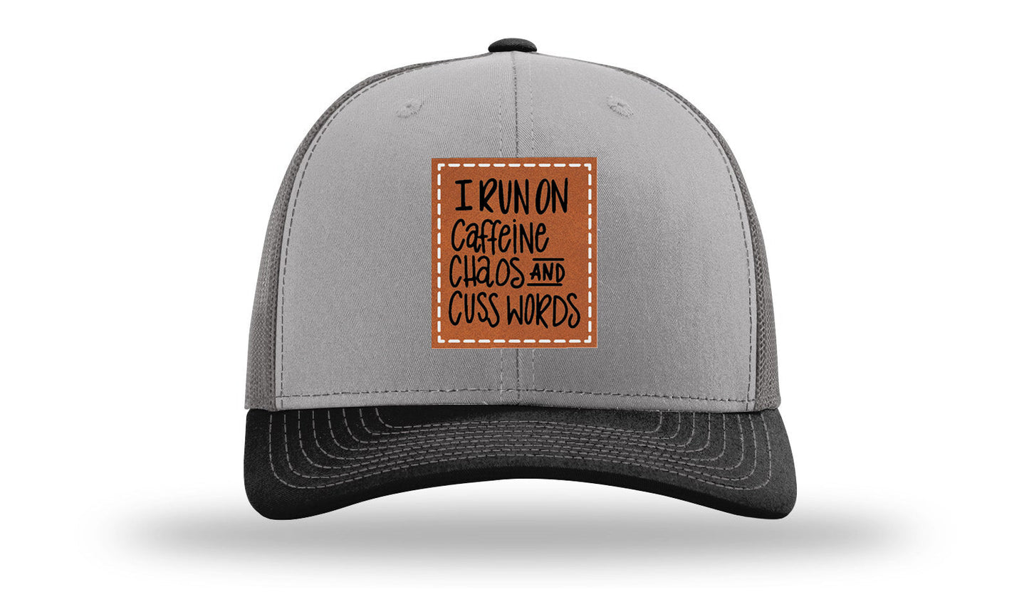I Run On Caffeine Chaos and Cuss Words Leather Patch Richardson 112 Hat