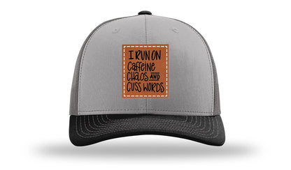 I Run On Caffeine Chaos and Cuss Words Leather Patch Richardson 112 Hat