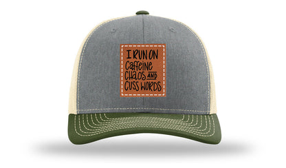 I Run On Caffeine Chaos and Cuss Words Leather Patch Richardson 112 Hat