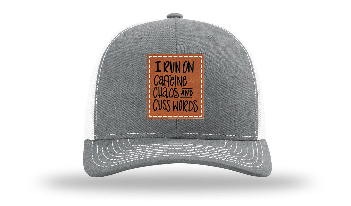 I Run On Caffeine Chaos and Cuss Words Leather Patch Richardson 112 Hat