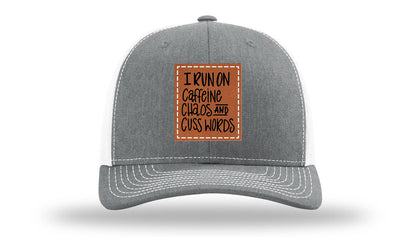 I Run On Caffeine Chaos and Cuss Words Leather Patch Richardson 112 Hat